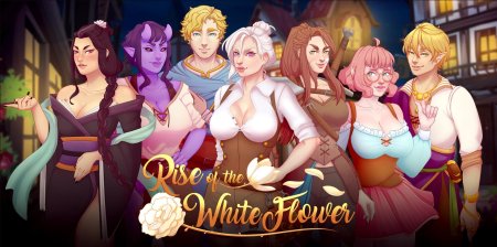 Rise of the White Flower – Chapter 11 – New Version 0.12.1.b [NecroBunnyStudios]